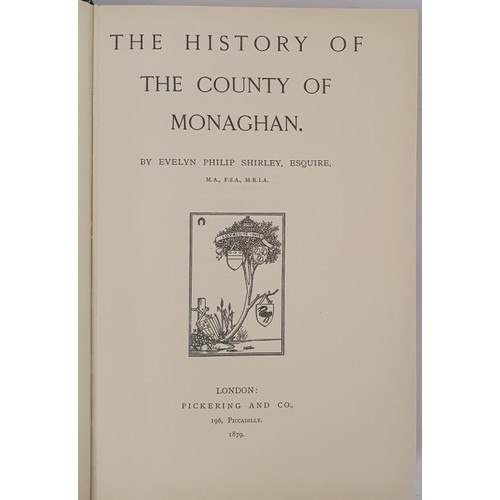 86 - Monaghan] Shirley, E. P. The History of the County of Monaghan, 1988. Facsimile reprint of the rare ... 