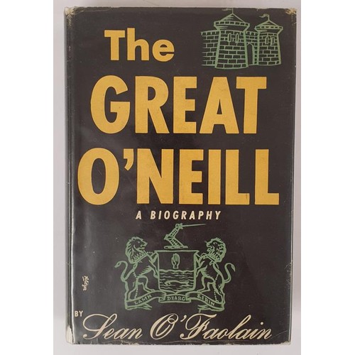 95 - The Great O'Neill: A Biography of Hugh O'Neill, Earl of Tyrone, 1550-1616 Sean O'Faolain SIGNED 1942