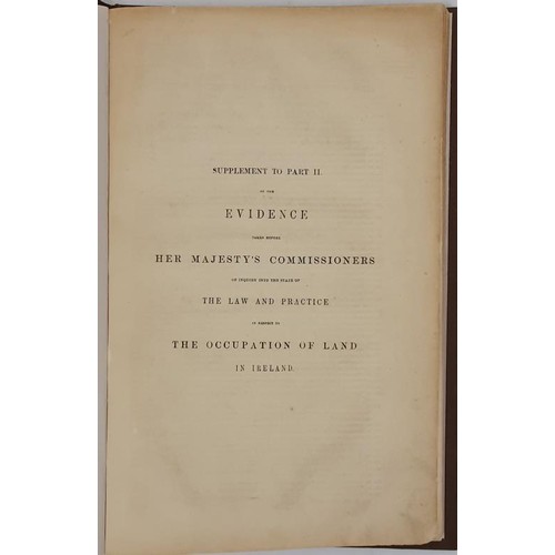 97 - Supplement of Evidence of Inquiry into the Occupation of Land in Ireland. Dublin, Thom. Circa 1846. ... 