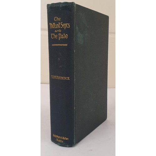 105 - The Midland Septs and The Pale HITCHCOCK,F.R.MONTGOMERY Published by Sealy Bryers walker dublin 1908