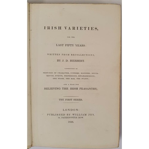 107 - J.D. Herbert. Irish Varieties for the last Fifty Years and a Plan For Relieving the Irish Peasantry.... 