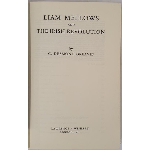 113 - Liam Mellows and the Irish Revolution by C. Desmond Greaves. Lawrence & Wishart. 1971. Superb co... 