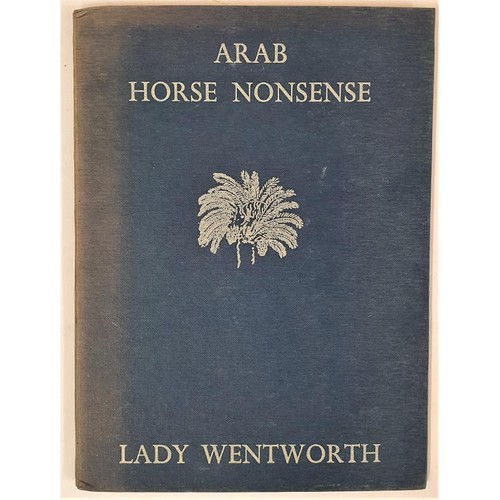 122 - Arab Horse Nonsense Wentworth Lady Published by George Ronald, Oxford, 1950