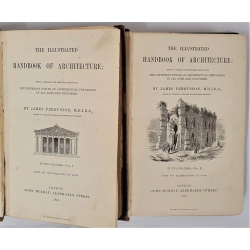 161 - Fergusson, The Illustrated Handbook of Architecture. London 1855, 2 vols 8vo; original binding worn ... 