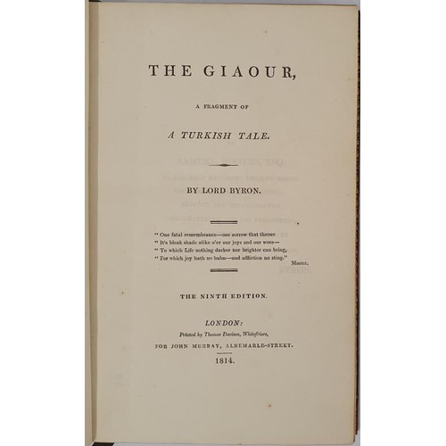 162 - Byron, Lord. The Giaour: A Fragment of a Turkish Tale. Published by John Murray, 1814. Ninth edit. F... 