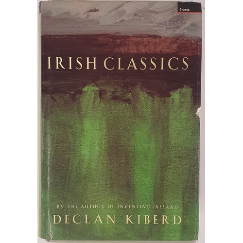 191 - Inscribed] Kiberd, Declan Irish Classics, 2000, jacket. Signed presentation inscription. 1 vol.