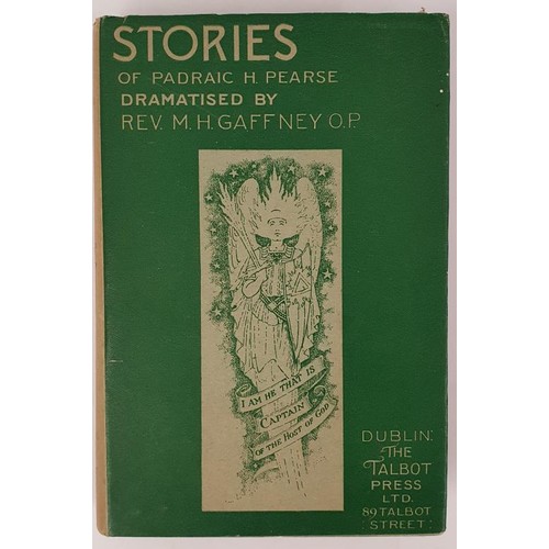 195 - Stories of Padraic H. Pearse by Rev. M. H. Gaffney. With an introduction by Miss M. M. Pearse. The T... 