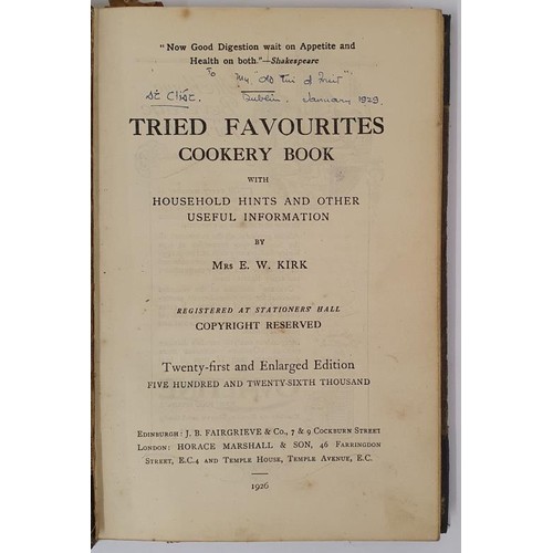 208 - Tried Favourites: Cookery Book with Household Hints and Other Useful Information. KIRK, Mrs. E.W. 19... 