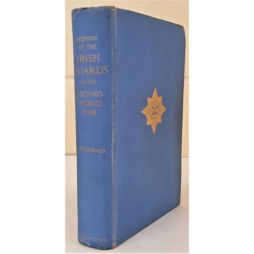 219 - History of the Irish Guards in the Second World War Fitzgerald, Major D.J.L. Published by Gale &... 