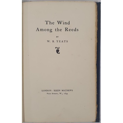 226 - W. B. Yeats. The Wind Among The Reeds. 1899. Original dark blue cloth with elaborate gilt designs de... 