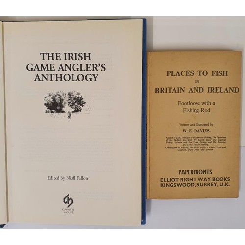 246 - W.E. Davies. Places to Fish in Britain and Ireland. 1968 and Hugh Fallon. The Irish Game Anglers Ant... 