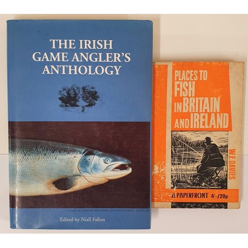 246 - W.E. Davies. Places to Fish in Britain and Ireland. 1968 and Hugh Fallon. The Irish Game Anglers Ant... 