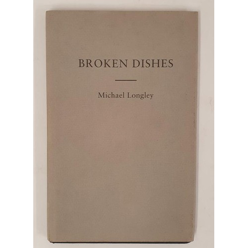 255 - Broken Dishes Longley, Michael Published by Abbey Press, Newry, 1998. 1st Edition. SIGNED by the aut... 