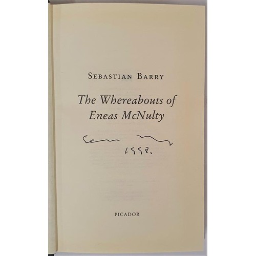 256 - Sebastian Barry, The Whereabouts of Eneas Mc Nulty. First edition, signed by the author on the title... 