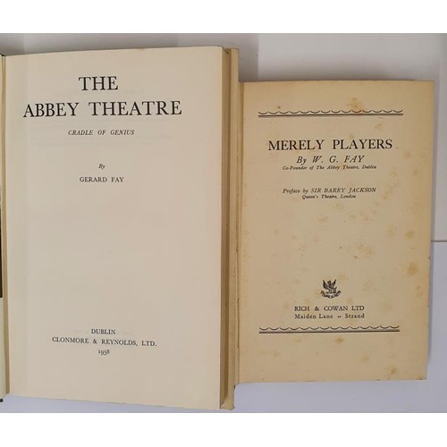 266 - Gerard Fay. The Abbey Theatre - Cradle of Genius. 158. 1st Illustrated and W.G. Fay (Co-Founder of t... 