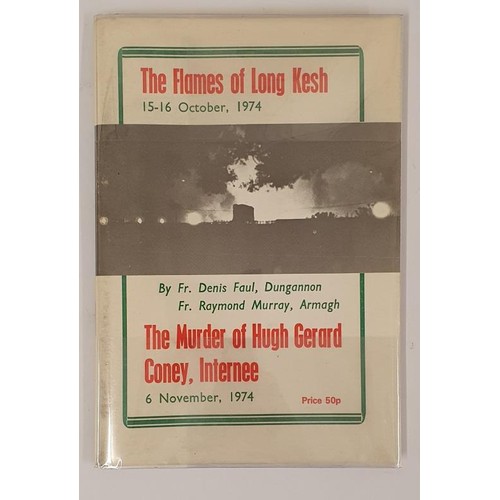 272 - Nationalist Interest: The Flames of Long Kesh/The Murder of Hugh Gerard Coney, Internee by Father De... 