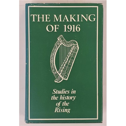 273 - 1916] Knowlan, K. B. (Editor). The Making of 1916. Studies in the History of the Rising, 1969. Impor... 