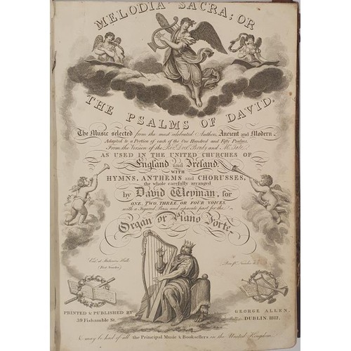 296 - Irish Music] Weyman, David Melodia Sacra, or the Psalms of David. The Music composed by the most cel... 