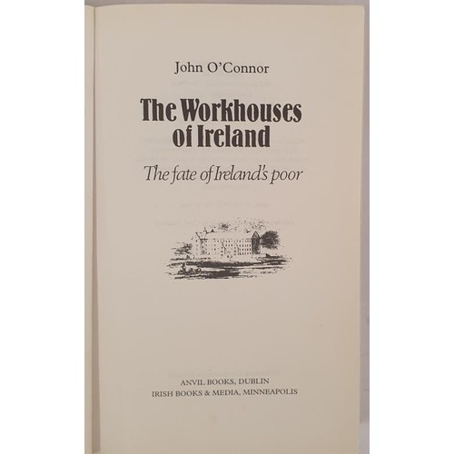 301 - Workhouses] O’Connor, J. The Workhouses of Ireland. the Fate of Ireland’s Poor, 1995. 1 ... 