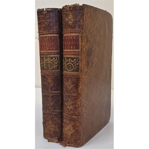 331 - Smith Charles: The Ancient and Present State of the County of Cork in 2 Vol set. The Second Edition ... 