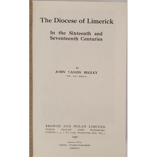 341 - The Diocese of Limerick by Canon John Begley. Ancient and Medieval & Diocese of Limerick in Sixt... 