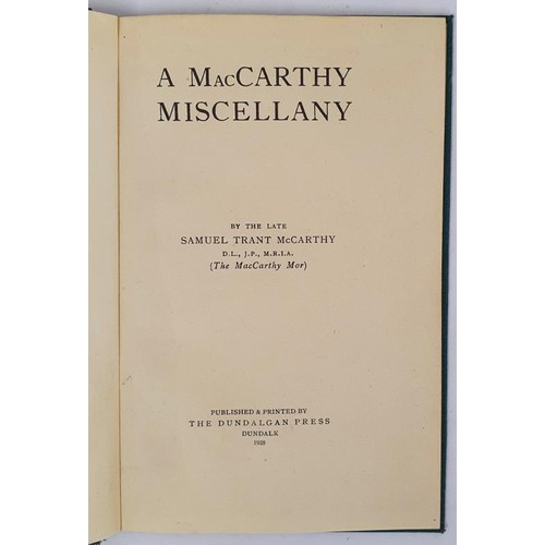 366 - A MacCarthy Miscellany by the late Samuel Trant McCarthy. The Dundalgan Press,1928