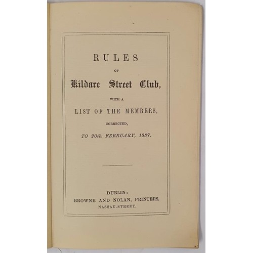 367 - Rules of Kildare street club, with a list of the members corrected to 20th February, 1887