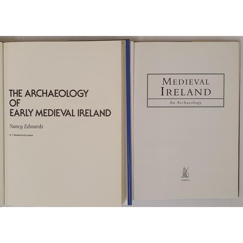 386 - Tadhg O Keeffe, Medieval Ireland, 4to, 2000, mint copy with dj. Nancy Edwards, The Archaeology of Ea... 