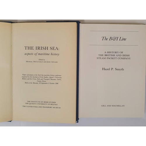 389 - M. McCaughan & J. Appleby. The Irish Sea - Aspects of Maritime History. 1989. and Hazel P. Smyth... 