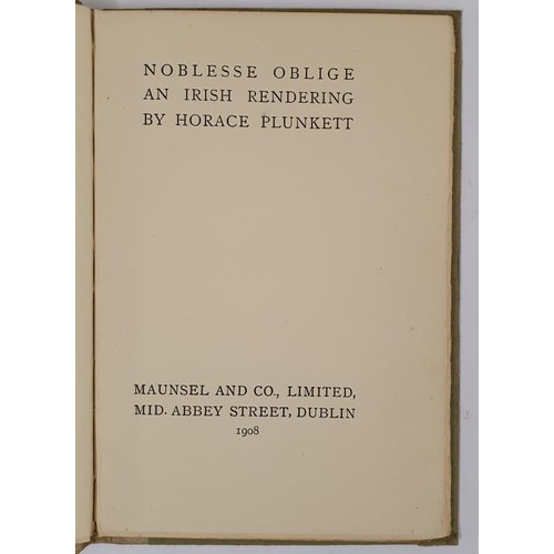 413 - Noblesse Oblige An Irish Rendering Plunkett, Horace Published by Maunsel & Company Ltd., Dublin,... 