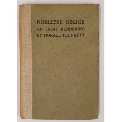 413 - Noblesse Oblige An Irish Rendering Plunkett, Horace Published by Maunsel & Company Ltd., Dublin,... 