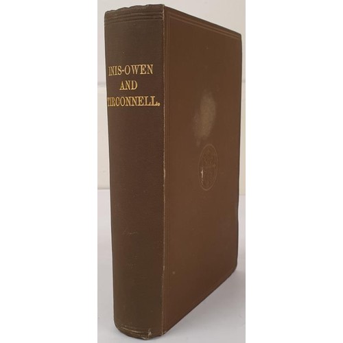 462 - Inis-Owen and Tirconnell: Being Some Account of Antiquities and Writers of the County of Donegal by ... 