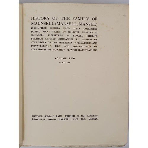 463 - History of the Family of Maunsell [Mansell, Mansel] compiled by Colonel Charles Maunsell and E. P. S... 