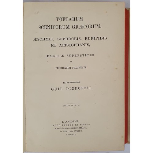 464 - Poetarum Scenicorum Graecorum, Aeschyli, Sophoclis,Euripidis et Aristophanis, Fabulae Superstites et... 