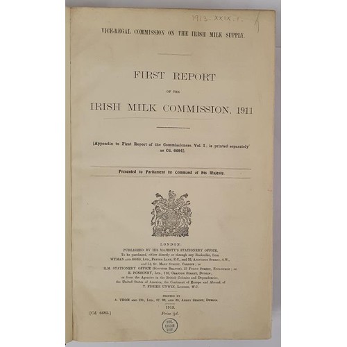 468 - Vice-Regal Commission on the Irish Milk Supply: First Report of the Irish Milk Commission,1911. Prin... 