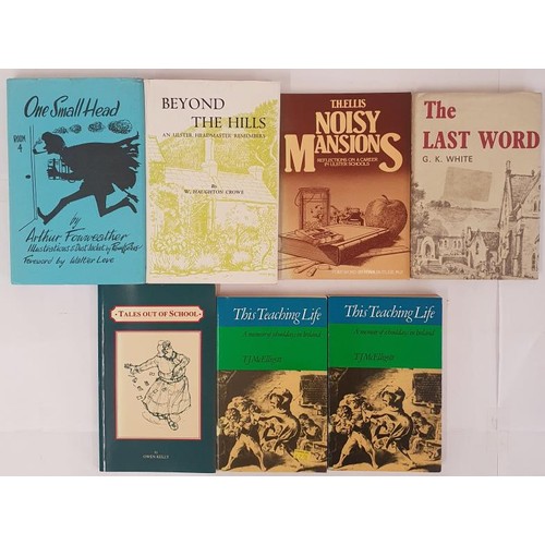 488 - IRISH SCHOOLTEACHERS, Autobiographies] White, G. K. The Last Word, 1977, dust jacket; Fowweather, A.... 