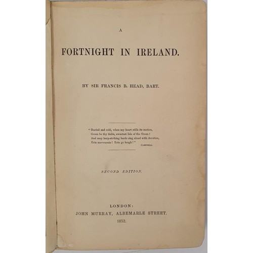 495 - A Fortnight in Ireland by Sir Francis Head. London: John Murray, 1852. cloth. With fold-out frontisp... 