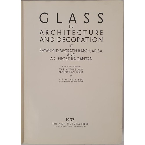 509 - Irish Architect] McGrath, Raymond & Frost, A. C. Glass in Architecture & Decoration, 1937, f... 