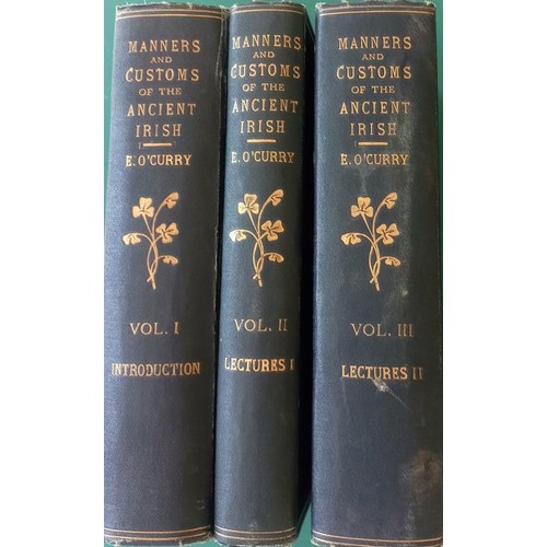 520 - Manners and Customs of the Ancient Irish. Complete in 3 vols. Eugene O’Curry (1873