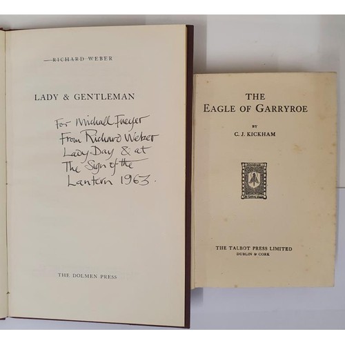 540 - Charles J.kickham. The Eagle of Garryvoe. n.d. and Robert Weer. Lady and Gentleman. 1963. 1st. Dolme... 