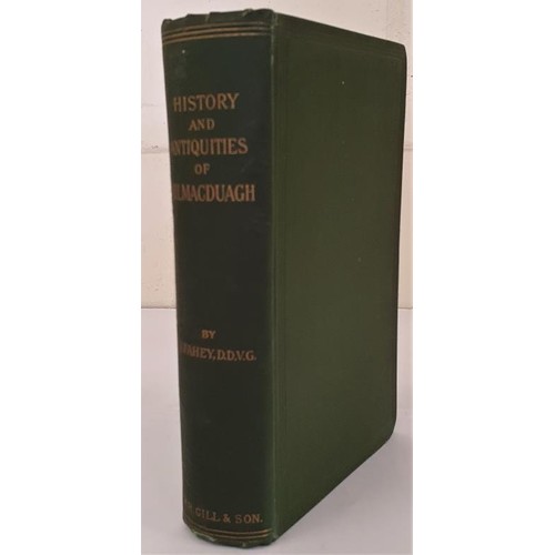 552 - The History and Antiquities of Kilmacduagh with Illustrations. J. Fahey. Dublin, M. H. Gill. 1893. L... 