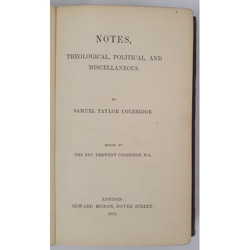 570 - Coleridge, Samuel Taylor Notes. Theological, Political & Miscellaneous, 1853, first edition, ori... 