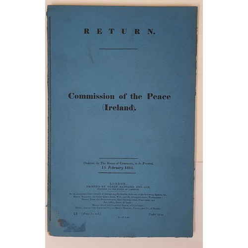 583 - Return of Commission of the Peace (Ireland) 1884. Quarto. Original blue wrappers.