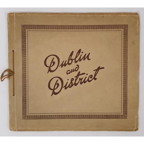 600 - Souvenir of Dublin and District with 24 illustrations. Published by Eason and Son Ltd c.1950's