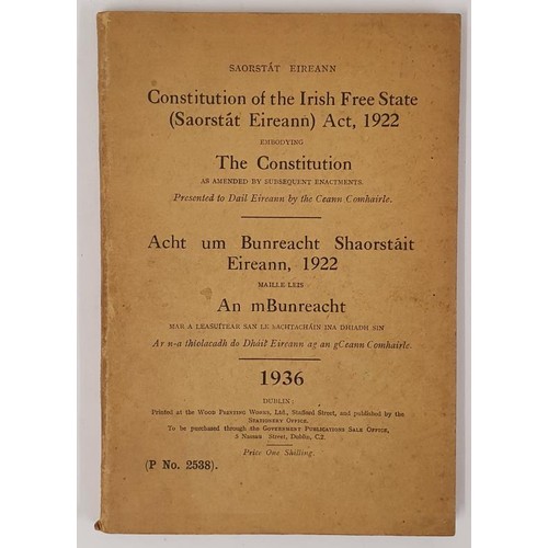 618 - Saorstat Eireann. Constitution of the Irish Free State [Saorstat Eireann] Act,1922 embodying the Con... 