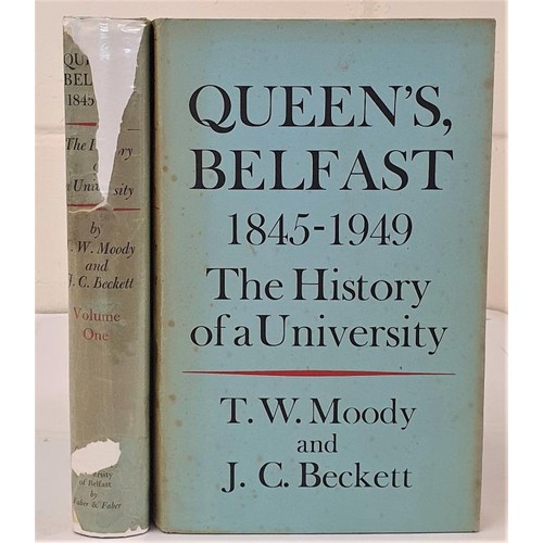 631 - Queen’s Belfast 1845-1949. History of a University. By T. W. Moody & J. C. Beckett. 1959, ... 