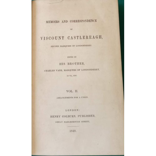 658 - Memoirs and Correspondence of Viscount Castlereagh – complete in 5 vols published between 1848... 