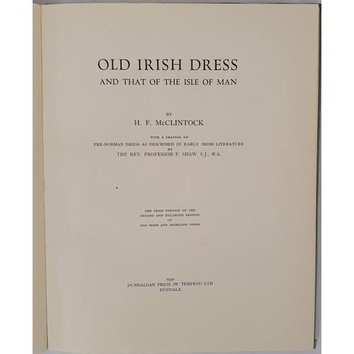 659 - Old Irish Dress and that of the Isle of Man by H. F. McClintock with Chapter on Pre-Norman Dress as ... 