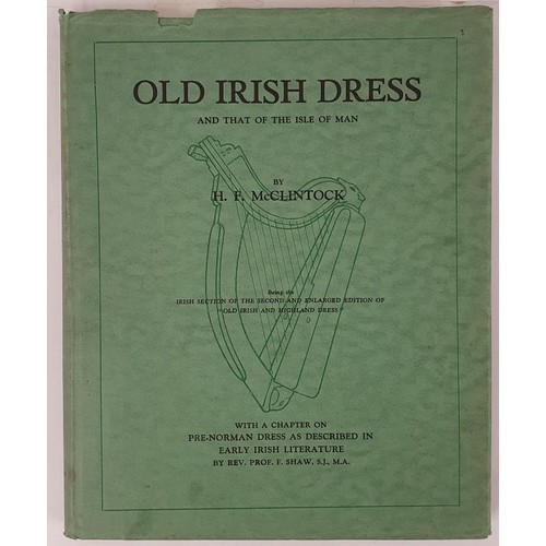 659 - Old Irish Dress and that of the Isle of Man by H. F. McClintock with Chapter on Pre-Norman Dress as ... 