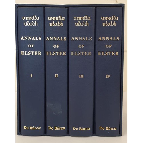 679 - The Annals of Ulster from the Earliest Times to the Year 1541. Four Volumes in Slipcase, bound in bl... 